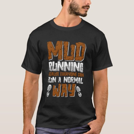 泥走は誰もが普通の走方法できるから Tシャツ (正面)