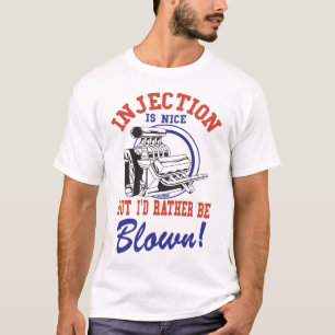 注入は素晴らしいですが、私はむしろ吹かれます Tシャツ