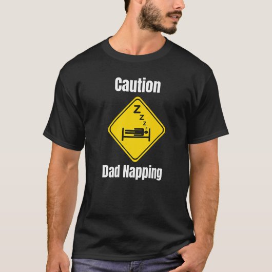 注意おもしろいパパ昼寝は彼を起こさないいびき Tシャツ (正面)