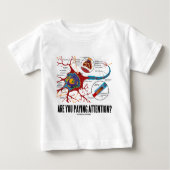 注意していますか。 (ニューロンシナプスのユーモア) ベビーTシャツ (正面)