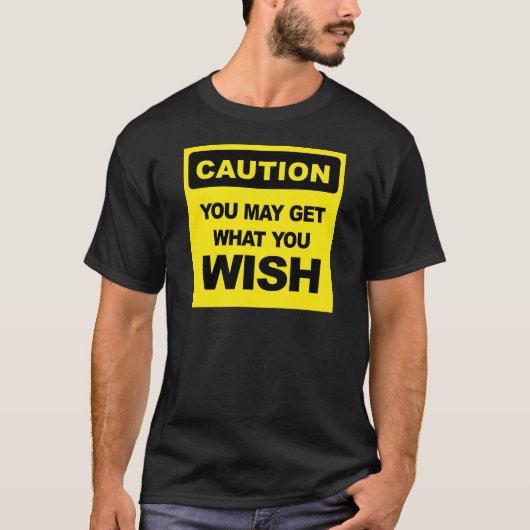 注意して欲しいものが手に入るかもしれない Tシャツ (正面)