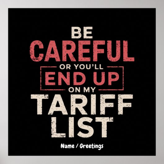 注意しないと関税リストに載る ポスター (正面)