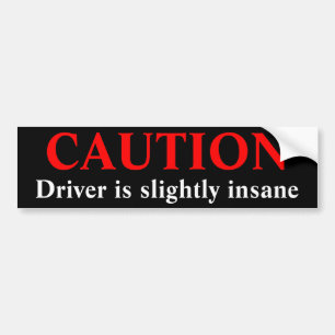 注意の運転者は異常です バンパーステッカー