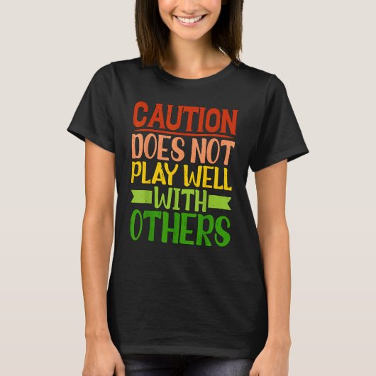 注意は他の遊人とうまく行かない。 Tシャツ (正面)
