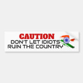注意は愚か者が国のインディアンを台無しにしない バンパーステッカー (正面)