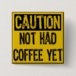 注意サイン – まだコーヒーが入っていない黄色/黒 缶バッジ