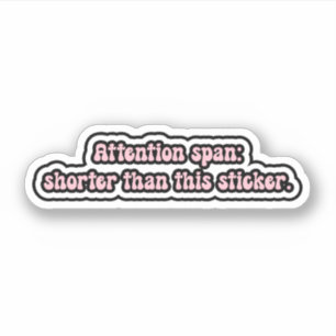 注意スパン:このステッカーより短い。ADHD シール