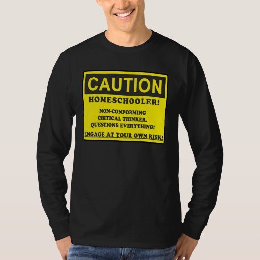 注意喚起 ホームスクーリング 非順応 批判的思考 Tシャツ (正面)