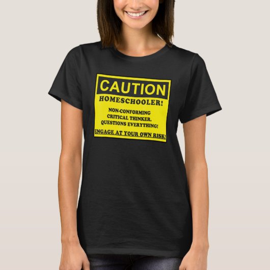 注意喚起 ホームスクーリング 非順応 批判的思考 Tシャツ (正面)