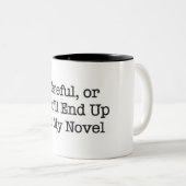 注意深いまたはあなた私の小説に行きつきます ツートーンマグカップ (正面右)