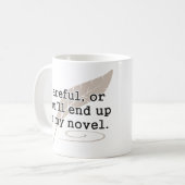 注意深い、またはあなた私の新しい作家に行きつきます コーヒーマグカップ (正面左)