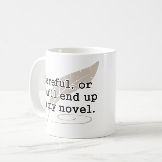 注意深い、またはあなた私の新しい作家に行きつきます コーヒーマグカップ (正面左)