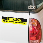 注意、あなたのお母さん船上に バンパーステッカー (トラック上)