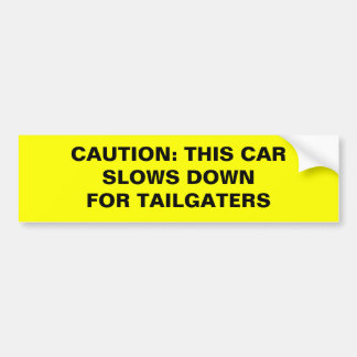 注意: この車はDOWNFOR TAILGATERSを遅らせます バンパーステッカー