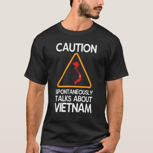 注意 突然話す ベトナムについて Tシャツ (正面)