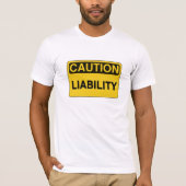 注意： Liability おもしろい Tシャユーモアのあるツ Tシャツ (正面)