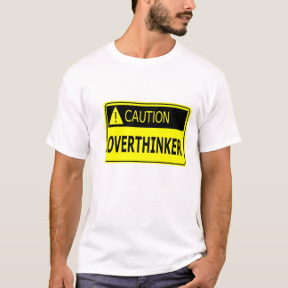 注意: Overthinker Tシャツ