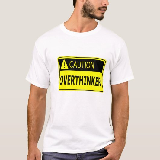 注意: Overthinker Tシャツ (正面)