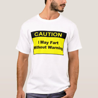注意Iは警告のTシャツなしで屁をするかもしれません Tシャツ