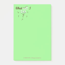 注目すべきインスピレーション:「私はどうしよう?」 ポストイット