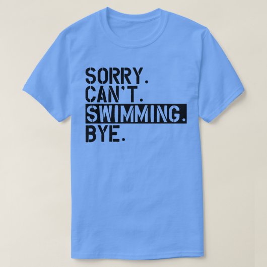 泳ぐのは残念だが泳ぐことができない Tシャツ (デザイン正面)