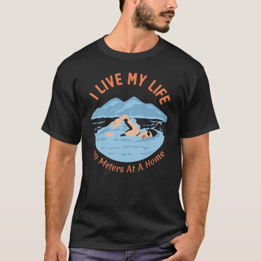 泳ぐ人カッコいいデザイン – 私は私の人生を生きる Tシャツ (正面)