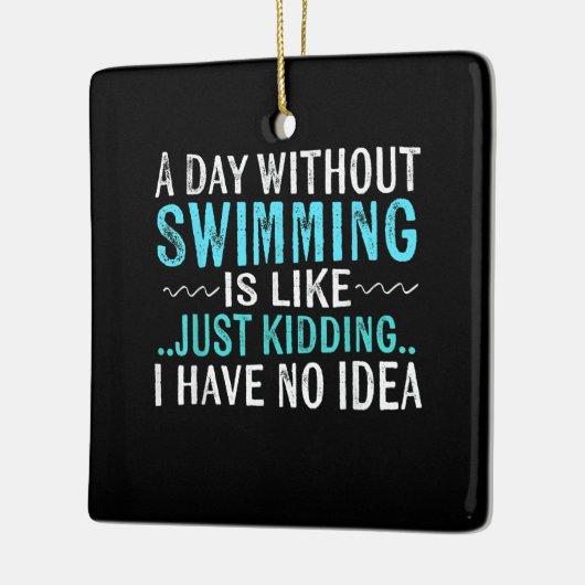 泳ぐ人ギフト1日の水泳なしの場合は泳ぐようなものである セラミックオーナメント (左)