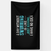 泳ぐ人ギフト1日の水泳なしの場合は泳ぐようなものである 横断幕 (縦)