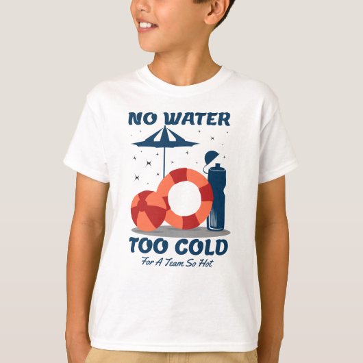 泳ぐ人引用文 – チームホットには水が冷え過ぎる Tシャツ (正面)