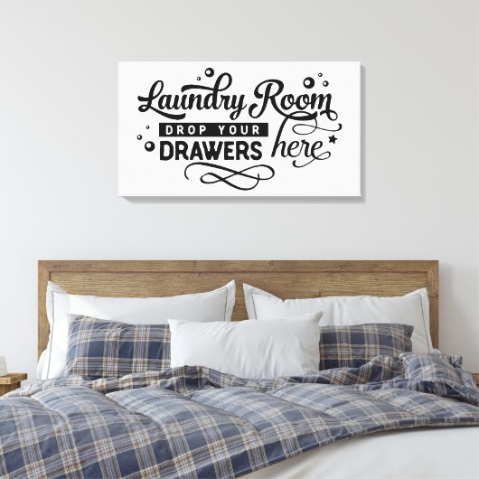 洗濯室は引き出しをここに置きなさい キャンバスプリント (インサイチュ (寝室))