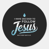 洗礼を受けた私はイエス後を追のバプティスを決めた ラウンドシール (正面)