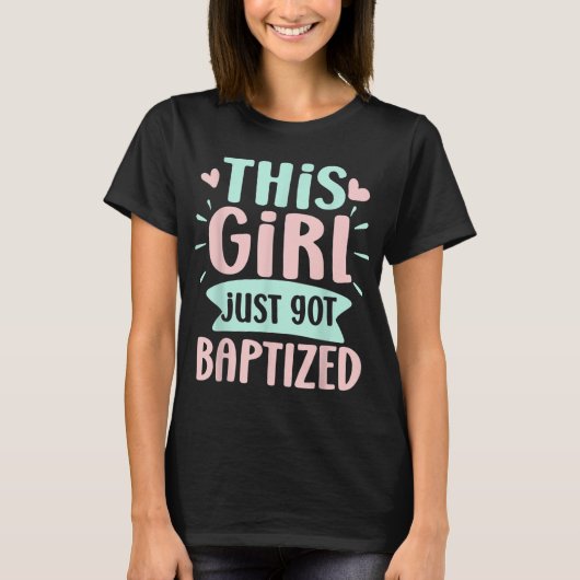 洗礼クリスチャン聖餐式この女の子は得Bap Tシャツ (正面)