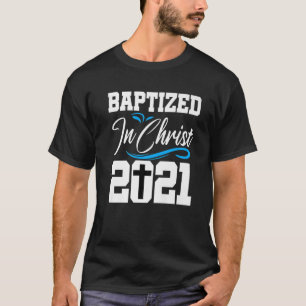 洗礼2021年バプテスマを受けたカトリック教徒 Tシャツ