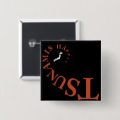 津波が来た！ 缶バッジ (正面&裏面)