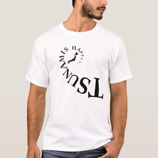 津波は起こる! Tシャツ (正面)