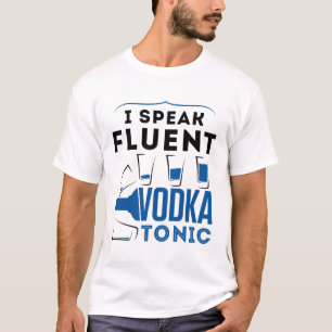 流暢な話ウォッカトニックアルコールカクテルを飲む Tシャツ
