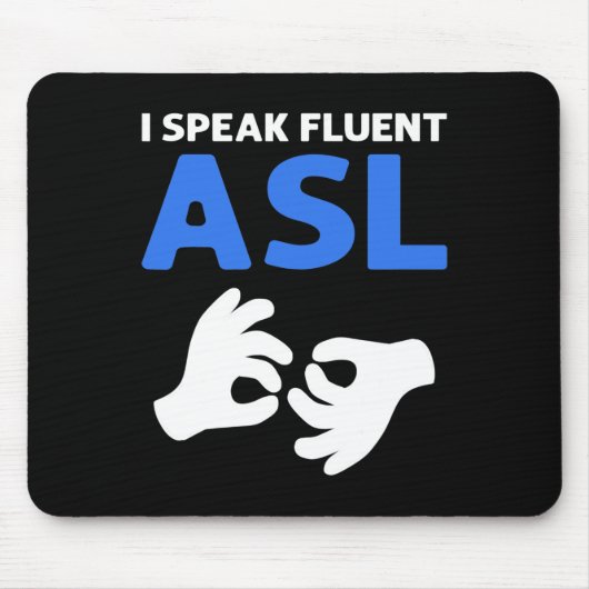 流暢話なASLだ。ASLハンドサイン言語ろうPr マウスパッド (正面)