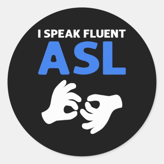 流暢話なASLだ。ASLハンドサイン言語ろうPr ラウンドシール (正面)