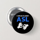 流暢話なASLだ。ASLハンドサイン言語ろうPr 缶バッジ (正面&裏面)