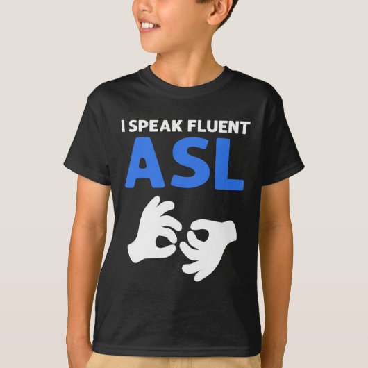 流暢話なASLだ。ASLハンドサイン言語ろうPr Tシャツ (正面)