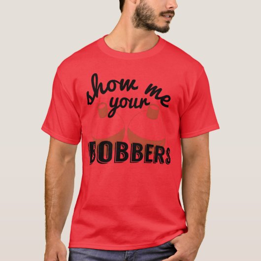 浮きを見せて Funny Fish Fishing Bait Meme Tシャツ (正面)