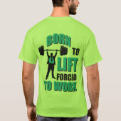 浮生まれ上する。強制的に働かせる。 Tシャツ (裏面)