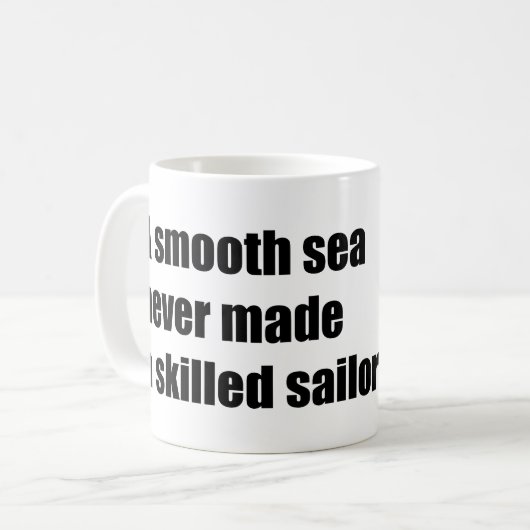 海が穏やかなので熟練した船員は決して得られなかった コーヒーマグカップ (正面左)