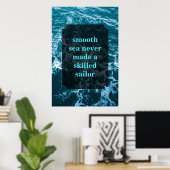 海が穏やかなので熟練した船員は生まれなかった ポスター (ホームオフィス)