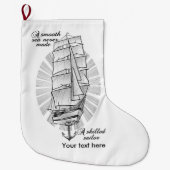 海が穏やかなので熟練の船員は決して得られなかった ラージクリスマスストッキング (正面)