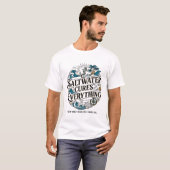 海のテーマ サルタウォーター・キュアズ・エブリシング Tシャツ (正面フル)