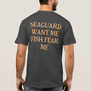 海の警備員は私に魚を恐れて欲しい Tシャツ