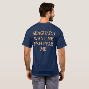 海の警備員は私に魚を恐れて欲しい Tシャツ
