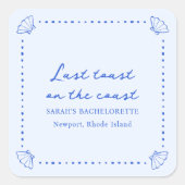 海岸の最後のトースト – ブルーシェルバチェロレッテ スクエアシール (正面)