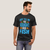海水水槽 魚をもう少し買ったと言ってください Tシャツ (正面フル)